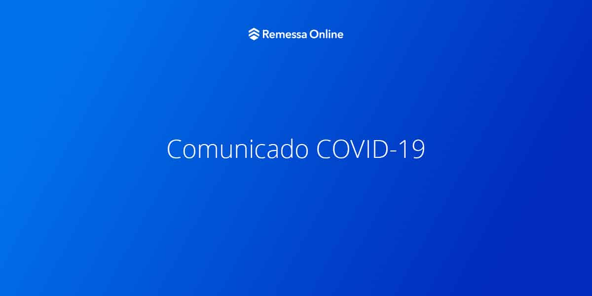 Conheça o Plano de Contingência ao COVID-19 adotado pela Remessa Online